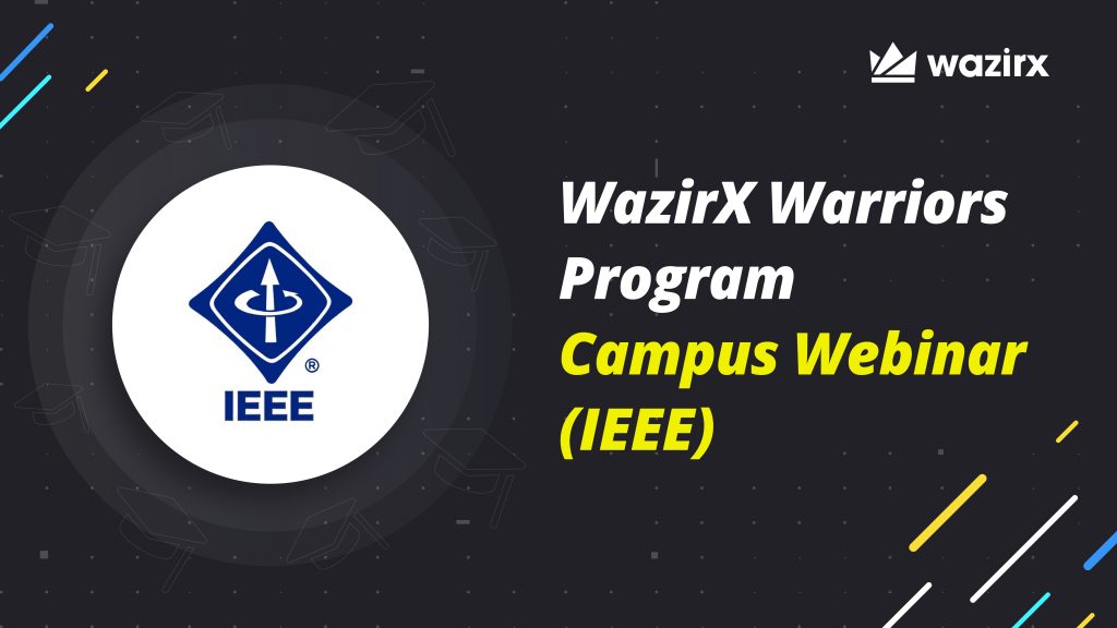 WazirX Warriors Program – Campus Webinar (IEEE Women in Engineering)