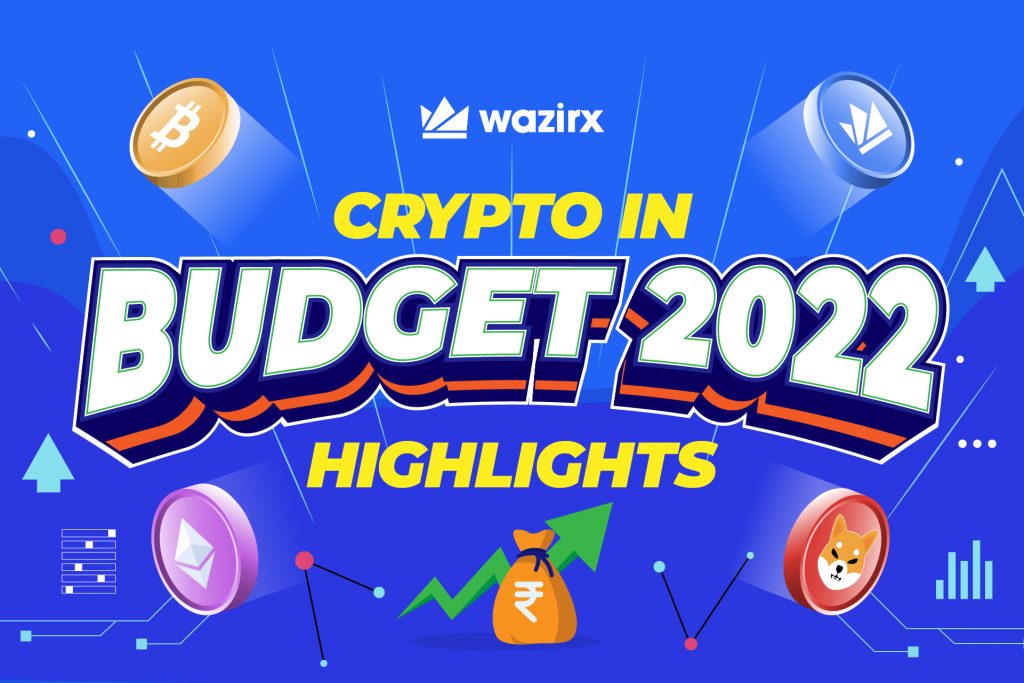 बजट 2022 – क्रिप्टो इंडस्ट्री के लिए मुख्य बातें (Budget 2022 – Key highlights for the Crypto Industry)