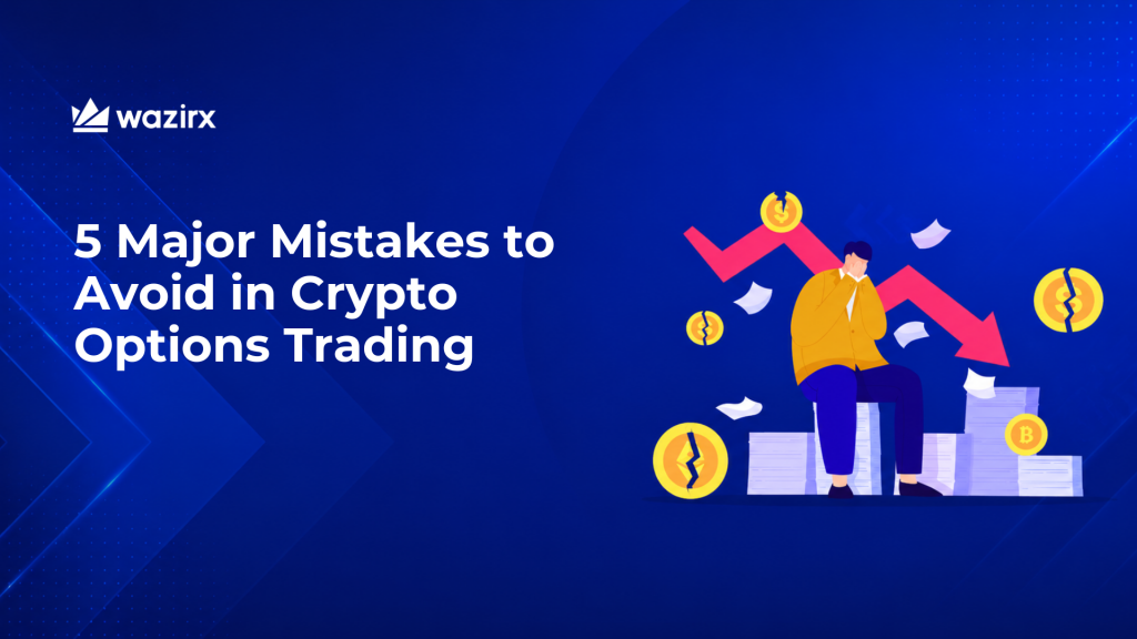 5 Major Mistakes to Avoid in Crypto Options Trading [2026]