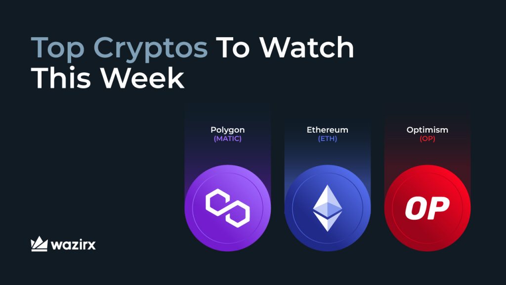Top Cryptos To Watch This Week: Polygon (MATIC), Ethereum (ETH), Optimism (OP)