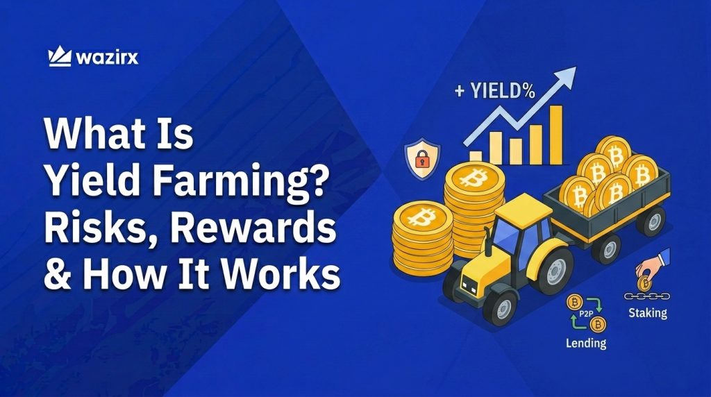 What Is Yield Farming? Risks, Rewards & How It Works [2026 Guide]