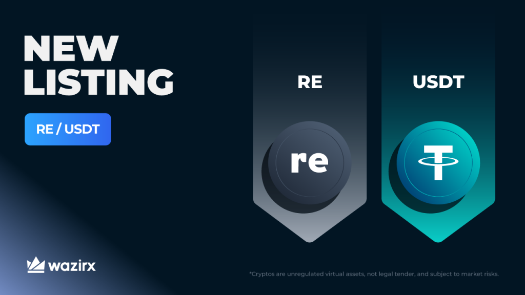 RE/USDT is now listed on WazirX