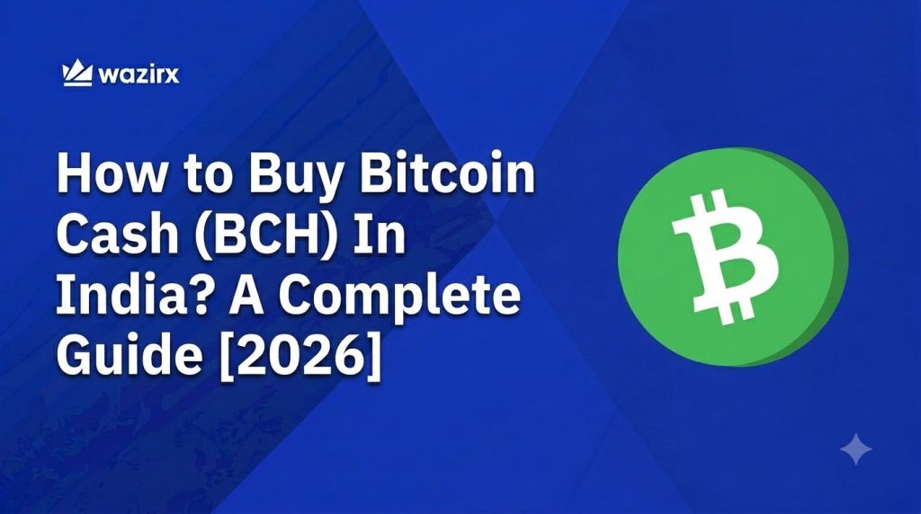 Learn how to buy Bitcoin Cash Cash (BCH) in India in 4 simple steps. Complete KYC, deposit INR, find BCH/INR, and buy Bitcoin Cash starting from ₹100.